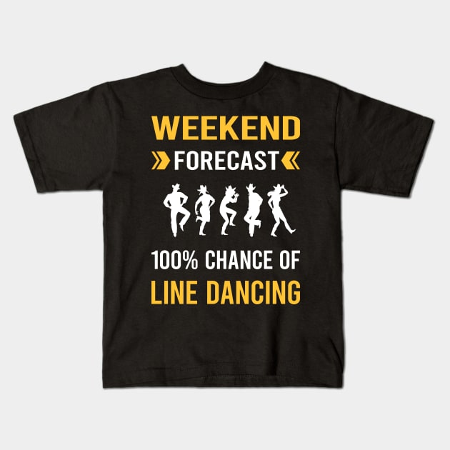 Weekend Forecast Line Dancing Dance Dancer Kids T-Shirt by Good Day